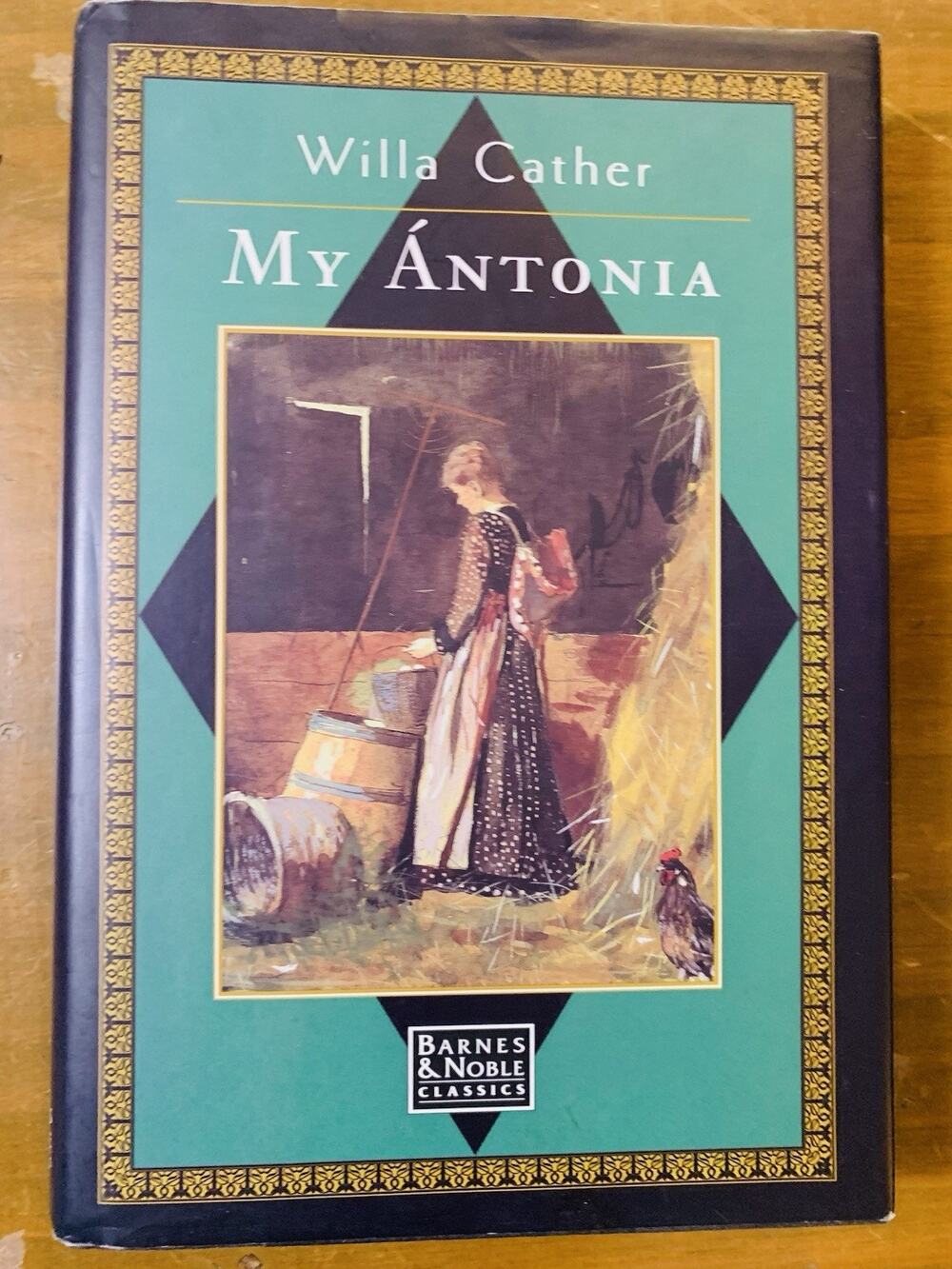 Barnes & Noble Classics hardcover edition of My Ántonia by Willa Cather